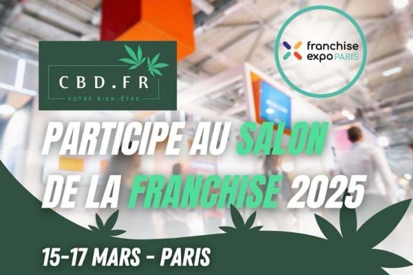 Découvrez le Potentiel de la Franchise CBD.FR au Salon Franchise Expo Paris